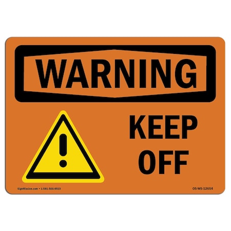 OSHA WARNING Sign, Keep Off, 18in X 12in Rigid Plastic